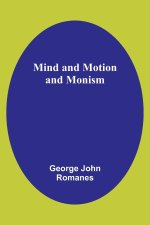 Mind and Motion and Monism