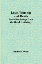 Love, Worship and Death