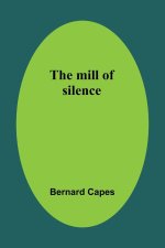 The mill of silence