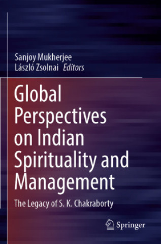 Global Perspectives on Indian Spirituality and Management