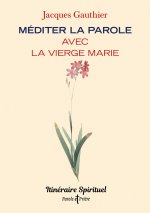 Méditer la Parole avec la vierge Marie