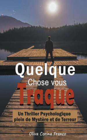 Quelque Chose vous Traque