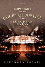 Copyright and the Court of Justice of the European Union 2/e (Hardback)