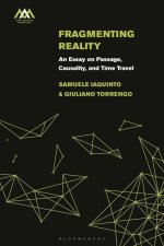 Fragmenting Reality: An Essay on Passage, Causality and Time Travel