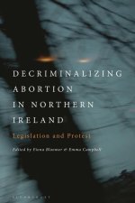 Decriminalizing Abortion in Northern Ireland: Legislation and Protest