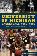 University of Michigan Basketball, 1960 - 1989: From Cazzie Russell to the NCAA Title