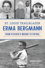 St. Louis' Erma Bergmann