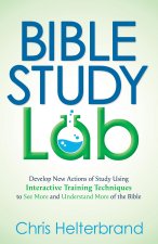Bible Study Lab: How to Go from Knowing You Should Read the Bible to Never Wanting to Put It Down
