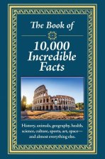 The Book of 10,000 Incredible Facts