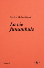 La vie funambule