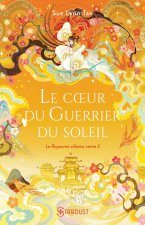 Le coeur du guerrier du soleil - T02 broché