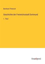 Geschichte der Freireichsstadt Dortmund