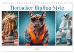 Tierischer HipHop Style (Wandkalender 2024 DIN A4 quer), CALVENDO Monatskalender