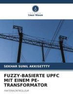 FUZZY-BASIERTE UPFC MIT EINEM PE-TRANSFORMATOR