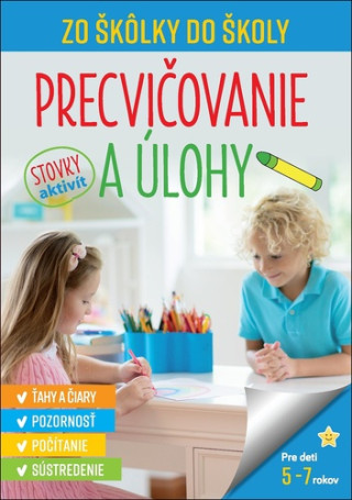 Zo škôlky do školy Precvičovanie a úlohy