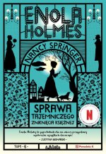 Enola Holmes Sprawa tajemniczwgo zniknięcia księżnej