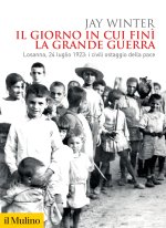 giorno in cui finì la Grande Guerra. Losanna, 24 luglio 1923: i civili ostaggio della pace