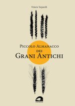 Piccolo almanacco dei grani antichi