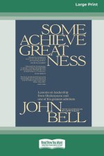 Some Achieve Greatness