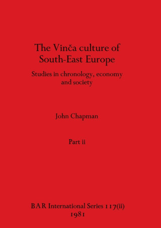 The Vinca culture of South-East Europe, Part ii