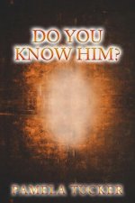 Do You Know Him?
