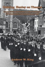 Policing Henley-on-Thames: From Parish Constables to the Formation of the Oxfordshire Constabulary in 1857