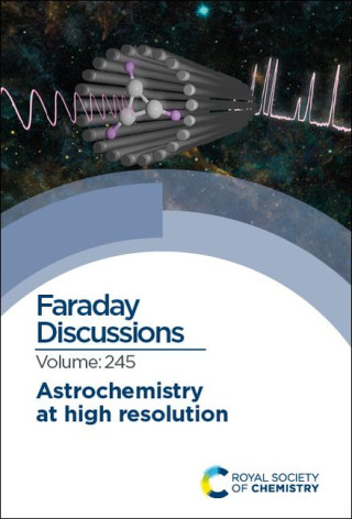 Astrochemistry at High Resolution: Faraday Discussion