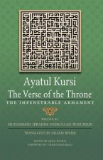 Ayatul Kursi: The Verse of the Throne: The Impenetrable Armament