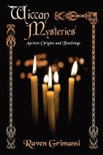 Wiccan Mysteries: Ancient Origins & Teachings