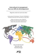 Interculturel et management face aux défis du développement: regards croisés du Sud et du Nord