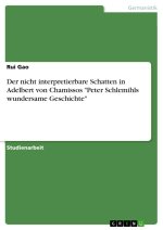 Der nicht interpretierbare Schatten in Adelbert von Chamissos 