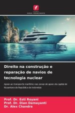 Direito na construç?o e reparaç?o de navios de tecnologia nuclear