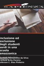 Inclusione ed esclusione degli studenti sordi in una scuola amazzonica