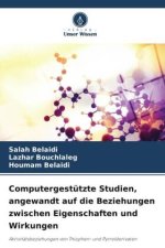 Computergestützte Studien, angewandt auf die Beziehungen zwischen Eigenschaften und Wirkungen