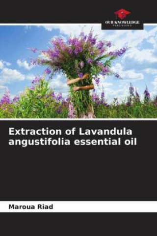 Extraction of Lavandula angustifolia essential oil