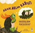 Azicik Aklim Karisti Arkadaslarim Beni Seviyor mu