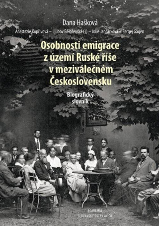 Osobnosti emigrace z území Ruské říše v meziválečném Československu - Biografický slovník
