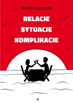 Relacje sytuacje komplikacje