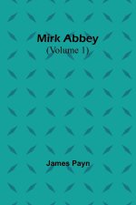 Mirk Abbey (Volume 1)