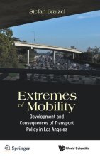 Extremes of Mobility: Development and Consequences of Transport Policy in Los Angeles