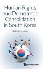 Human Rights and Democratic Consolidation in South Korea
