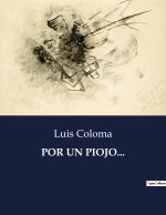 POR UN PIOJO...