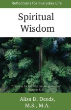 Spiritual Wisdom: Reflections for Everyday Life