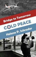 Cold Peace: A Novel of the Berlin Airlift, Part I