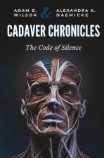 Cadaver Chronicles: The Code of Silence