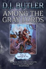 AMONG THE GRAY LORDS