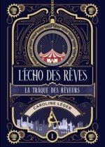 L'écho des rêves - tome 1 : La traque des Rêveurs