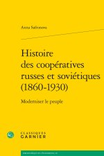 Histoire des coopératives russes et soviétiques (1860-1930) - moderniser le peup
