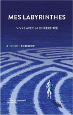 Mes labyrinthes - Une place pour l'autisme