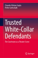 Trusted White-Collar Defendants